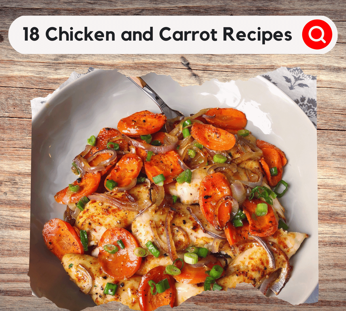 18 Chicken and Carrot Recipes Perfect for Family Dinners Happy Muncher