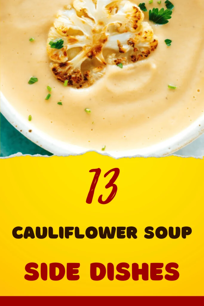 Cauliflower Soup Sides