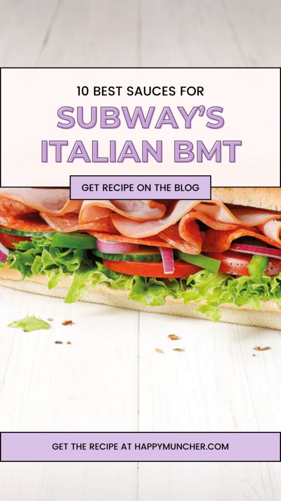 10 Best Sauces for Subway’s Italian BMT