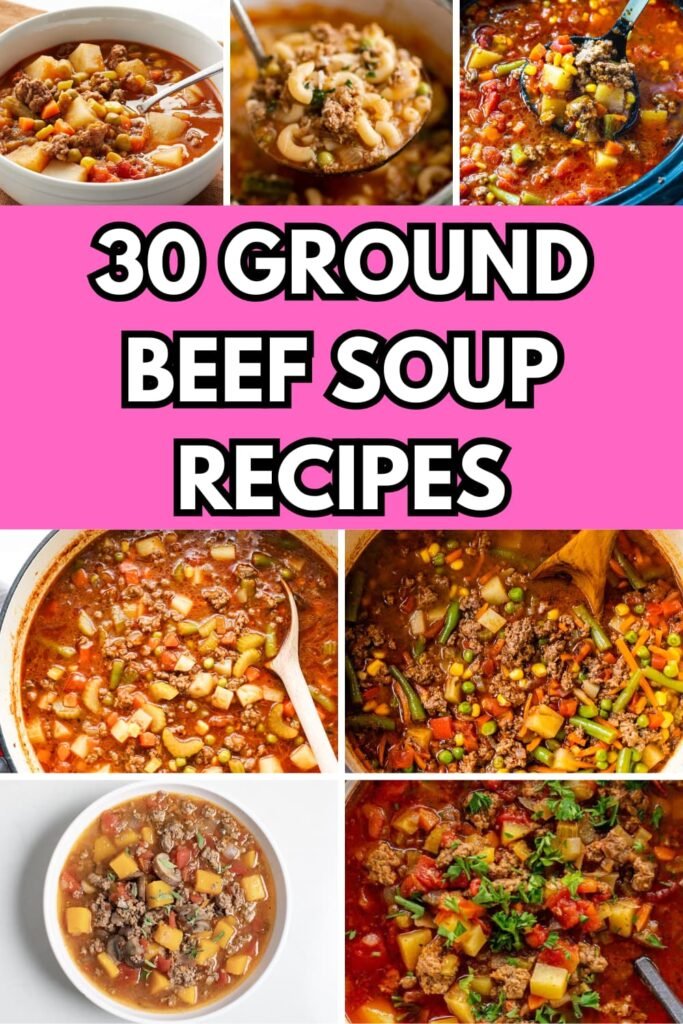 30 Hearty Ground Beef Soup Recipes for Cozy Evenings