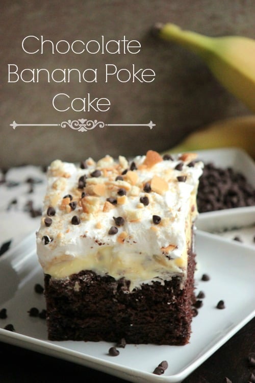 Chocolate Banana Poke Cake