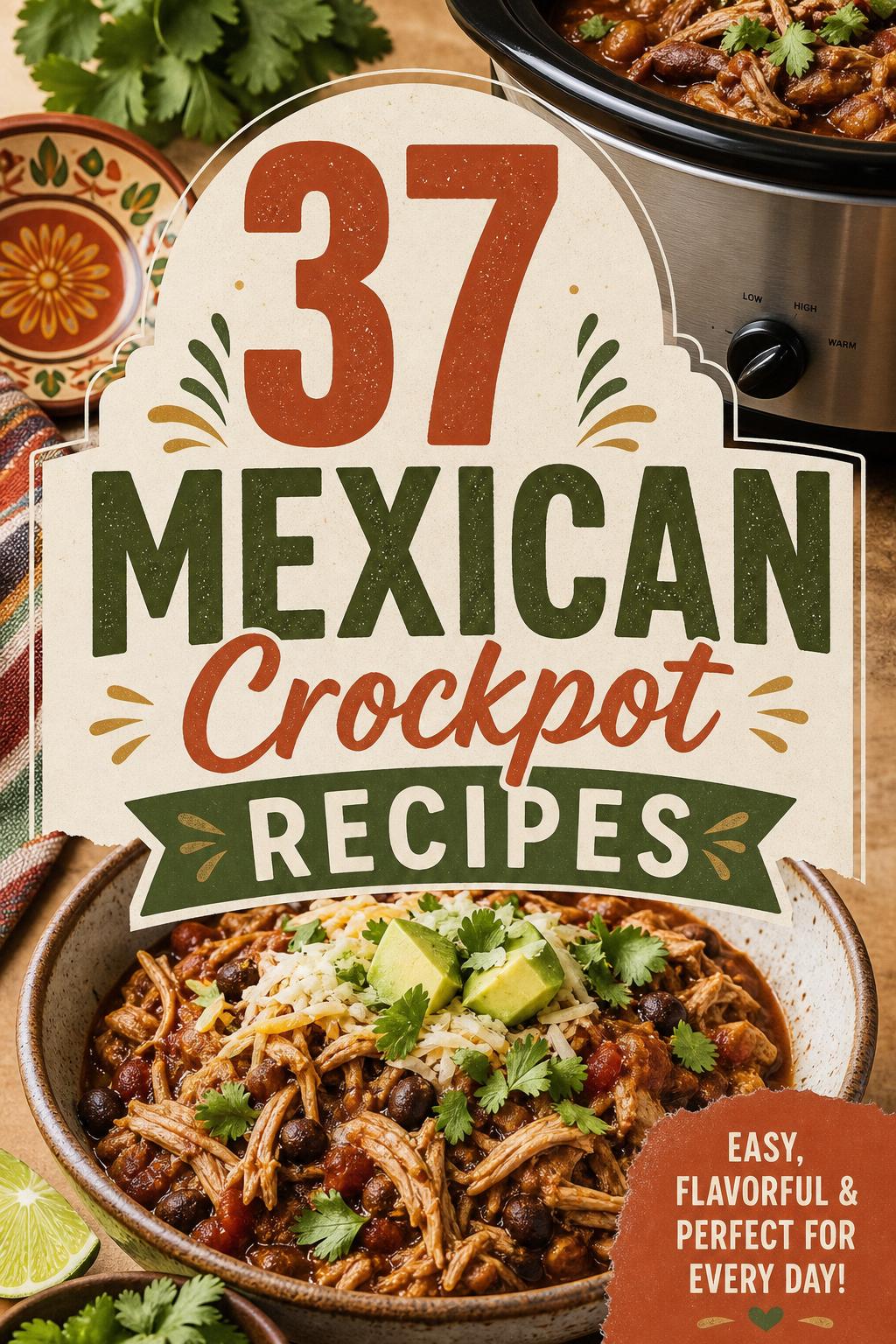 37 Mexican Crockpot Recipes
